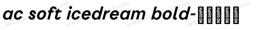 ac soft icedream bold字体转换